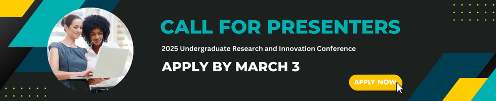 Banner calling for presenters for the 2025 Undergraduate Research and Innovation Conference. Application deadline is March 3. Click to apply.